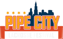 Back Pipe City Lacrosse Festival 2026 (Skyline, Light Version) Collection