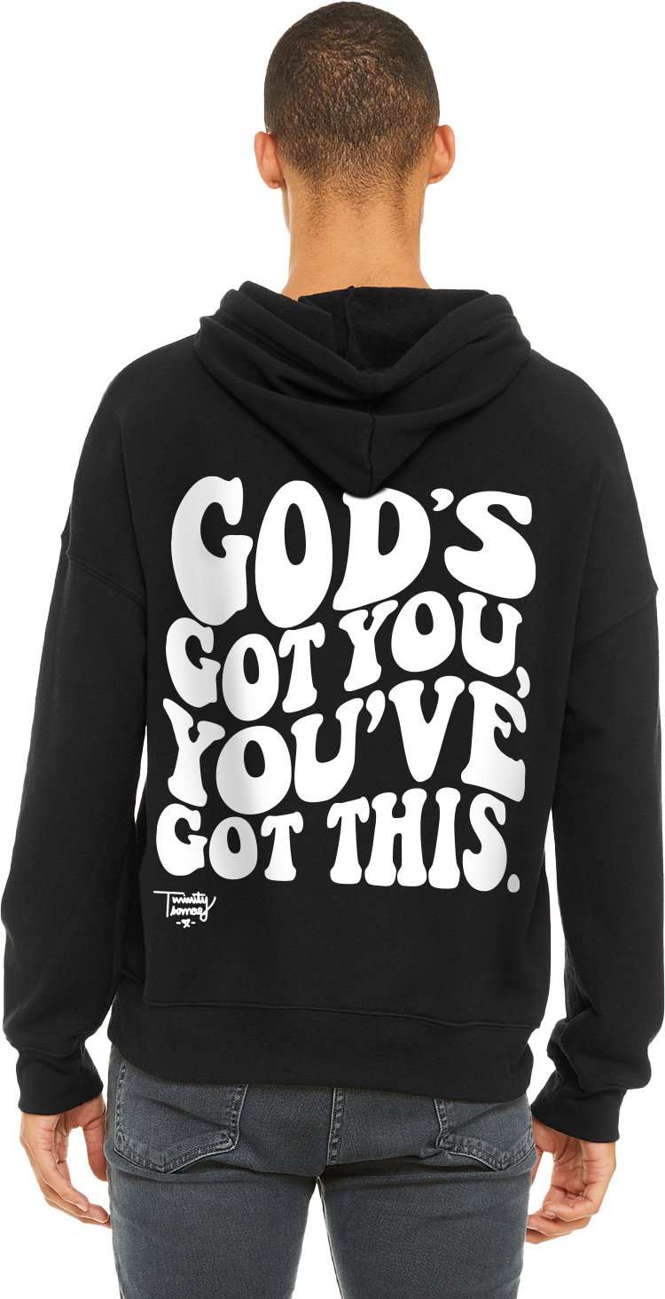 The Trinity Thomas Collection-Hoodie - GOD`S GOT YOU, YOUVE GOT THIS.