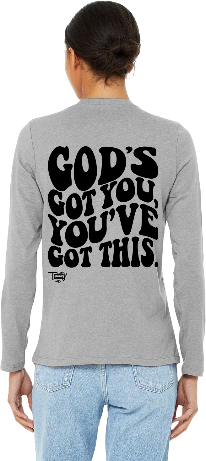 The Trinity Thomas Collection-Long-Sleeve - GOD`S GOT YOU, YOUVE GOT THIS.