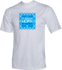 Performance Shirts - It Should Work