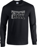 Long Sleeves - Earn Your Chance - 3