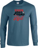 Long Sleeves - Earn Your Chance - 1
