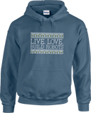 Hoodies - Live Love Build Robots White