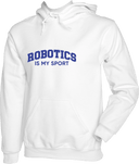 Hoodies - Robotics Is My Sport Dark