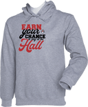 Hoodies - Earn Your Chance - 1