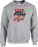 Crew Sweatershirt - Earn Your Chance - 1