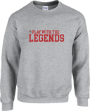 Crew Sweatershirt - Play With The Legend - 1