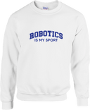 Crew Sweatershirt - Robotics Is My Sport Dark