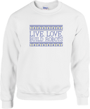 Crew Sweatershirt - Live Love Build Robots Dark