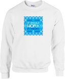 Crew Sweatershirt - It Should Work