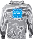 Tie-Dye Hoodies - It Should Work