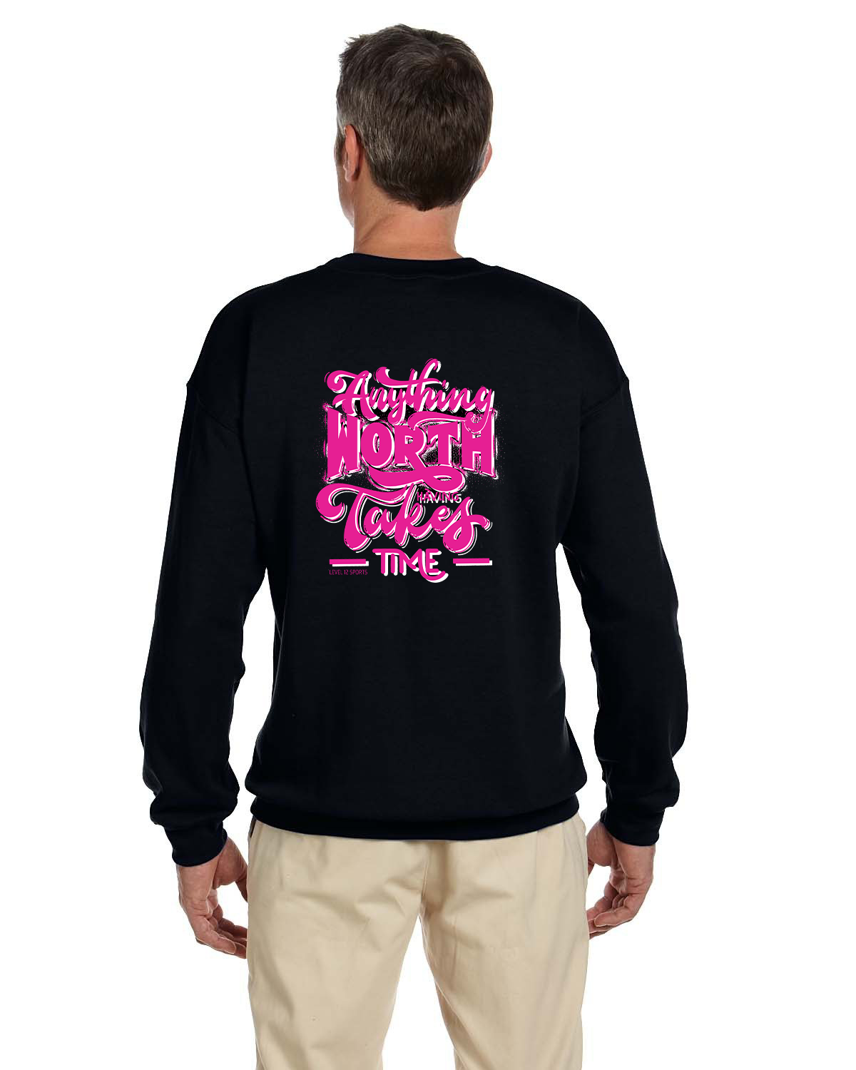 Crew Sweatershirt - L12 Sports Clothing - Anything Worth Having Takes Time