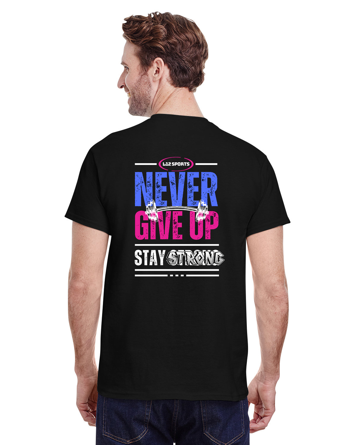 Short Sleeve - L12 Sports Clothing - Never Give Up Stay Strong