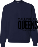Crew Sweatshirt - Calling All Queens Invitational with Chae Campbell 2027 (Black Wordmark)